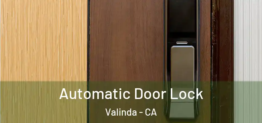  Automatic Door Lock Valinda - CA