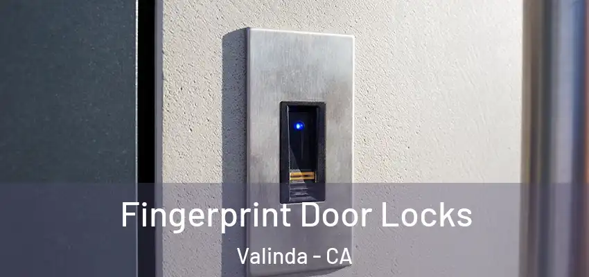  Fingerprint Door Locks Valinda - CA
